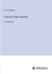 bokomslag Practical Organ Building