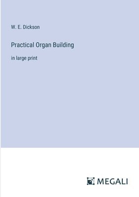 Practical Organ Building 1