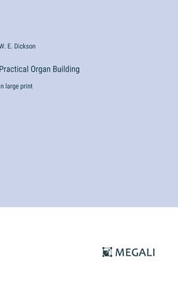 bokomslag Practical Organ Building