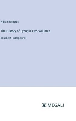 History of Lynn; In Two Volumes