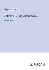 bokomslag Sketches in Holland and Scandinavia