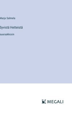 bokomslag Syvistä Hetteistä