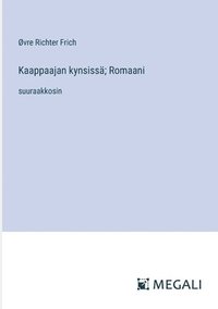 bokomslag Kaappaajan kynsissä; Romaani: suuraakkosin