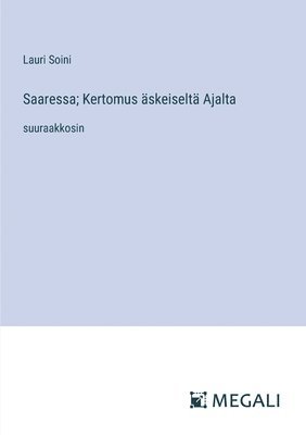 Saaressa; Kertomus äskeiseltä Ajalta