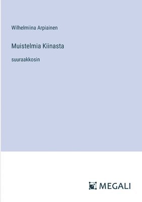 Muistelmia Kiinasta 1