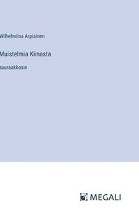 bokomslag Muistelmia Kiinasta