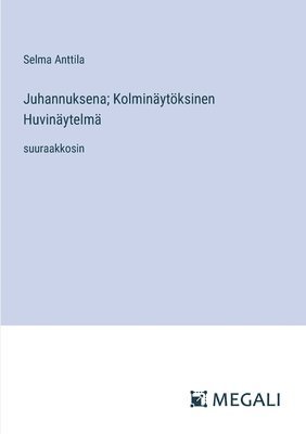 bokomslag Juhannuksena; Kolminytksinen Huvinytelm