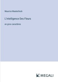 bokomslag L'intelligence Des Fleurs