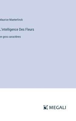 bokomslag L'intelligence Des Fleurs