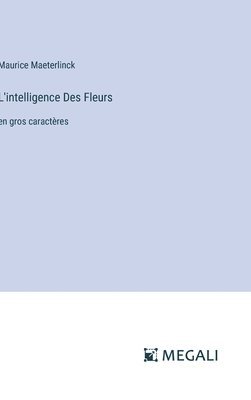 L'intelligence Des Fleurs