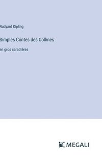 bokomslag Simples Contes des Collines: en gros caractères