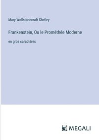 bokomslag Frankenstein, Ou le Promthe Moderne