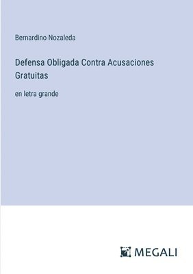 bokomslag Defensa Obligada Contra Acusaciones Gratuitas