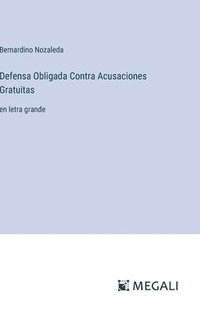 bokomslag Defensa Obligada Contra Acusaciones Gratuitas