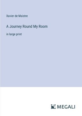 Xavier De Maistre, Xavier de Maistre - Journey Round My Room, Häftad
