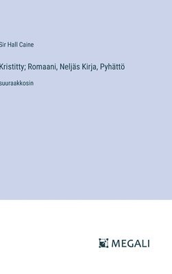 Kristitty; Romaani, Neljäs Kirja, Pyhättö