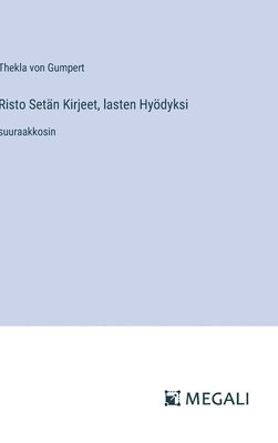 Risto Setän Kirjeet, lasten Hyödyksi