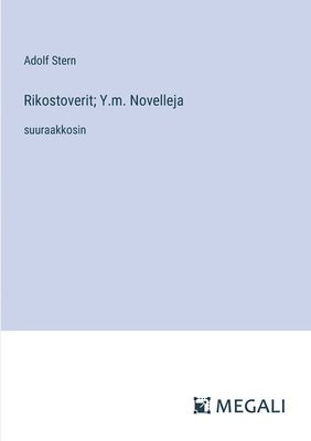 Adolf Stern - Rikostoverit; Y.m. Novelleja, Häftad