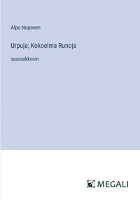 bokomslag Urpuja; Kokoelma Runoja
