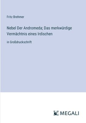 Nebel Der Andromeda; Das merkwrdige Vermchtnis eines Irdischen 1