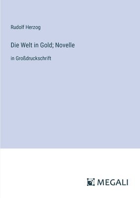 Welt in Gold; Novelle 1