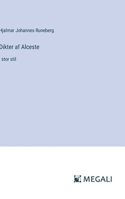 Hjalmar Johannes Runeberg - Dikter af Alceste, Inbunden