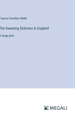 The Sweating Sickness in England 1