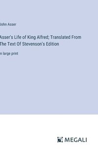 bokomslag Asser's Life of King Alfred; Translated From The Text Of Stevenson's Edition