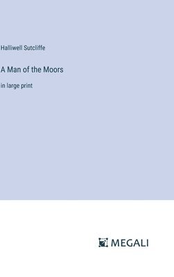 A Man of the Moors 1