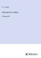 Advisory Ben; A Story