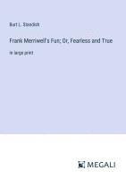 bokomslag Frank Merriwell's Fun; Or, Fearless and True