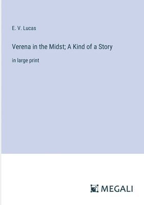 Verena in the Midst; A Kind of a Story 1