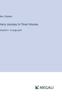 bokomslag Harry Joscelyn; In Three Volumes