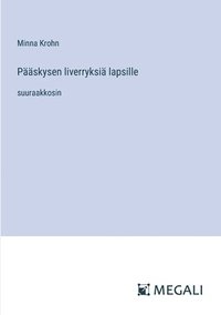 bokomslag Pääskysen liverryksiä lapsille
