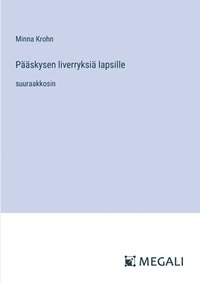 bokomslag Pskysen liverryksi lapsille