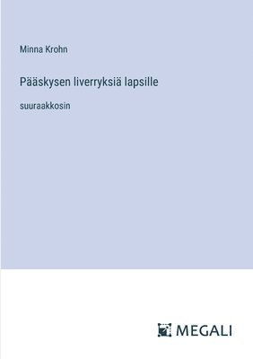 bokomslag Pääskysen liverryksiä lapsille