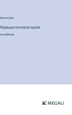 bokomslag Pääskysen liverryksiä lapsille