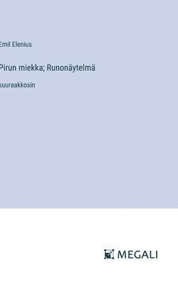 Pirun miekka; Runonäytelmä