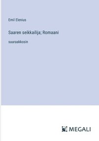 bokomslag Saaren seikkailija; Romaani