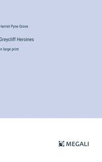 bokomslag Greycliff Heroines