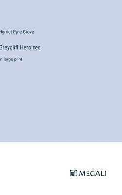 bokomslag Greycliff Heroines