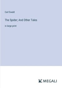 bokomslag The Spider; And Other Tales