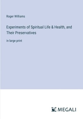 bokomslag Experiments of Spiritual Life & Health, and Their Preservatives