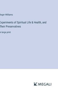 bokomslag Experiments of Spiritual Life & Health, and Their Preservatives