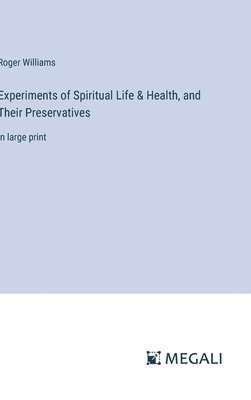 bokomslag Experiments of Spiritual Life & Health, and Their Preservatives