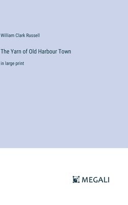 The Yarn of Old Harbour Town 1