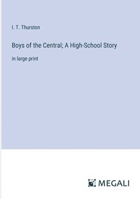 bokomslag Boys of the Central; A High-School Story