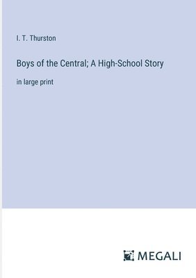 Boys of the Central; A High-School Story 1