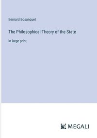 bokomslag Philosophical Theory of the State