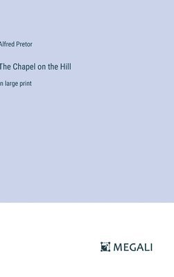 The Chapel on the Hill 1